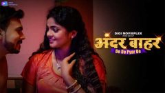 De De Pyar De 2024 Digimovieplex Originals Hot Web Series Episode 06