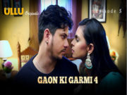 Gaon Ki Garmi Season 4 – Part 2 Episode 5