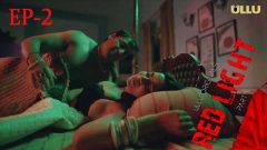 Red Light Part 1 – S01E02 – 2024 – Hindi Hot Web Series – Ullu