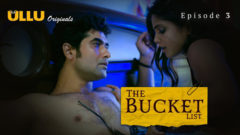 The Bucket List Part 1 2023 Ullu Originals Hot Web Series Episode 03